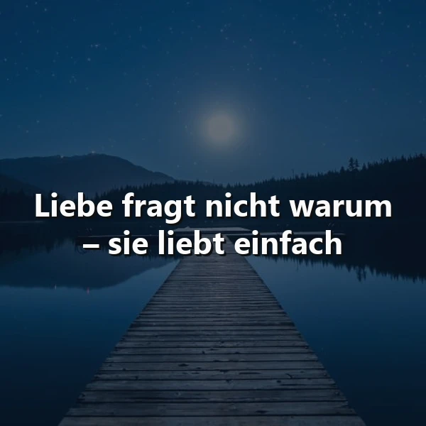 Liebe ist einfach - kein Warum, nur Ja!