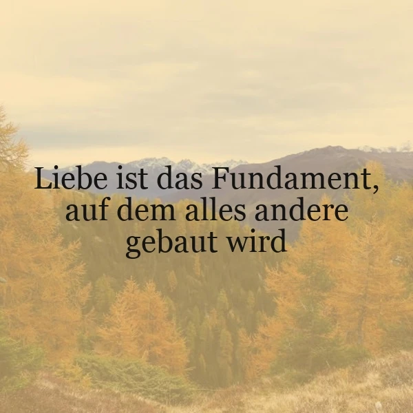 Liebe als Fundament