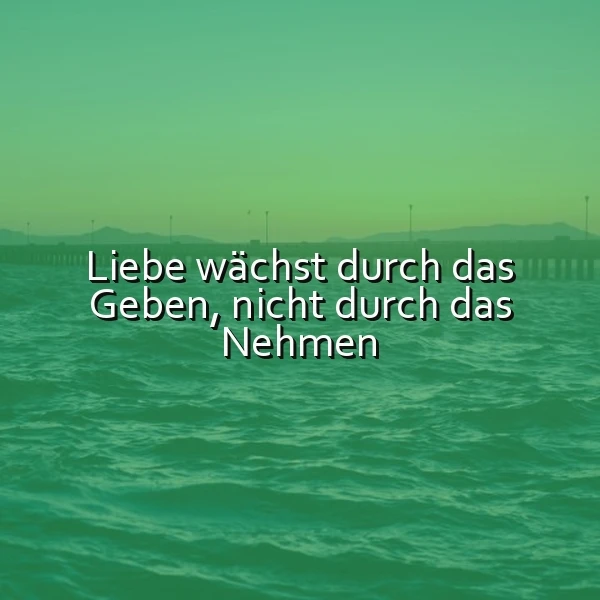 Wie wahre Liebe erblüht: Die Kraft des Gebens, nicht des Nehmens