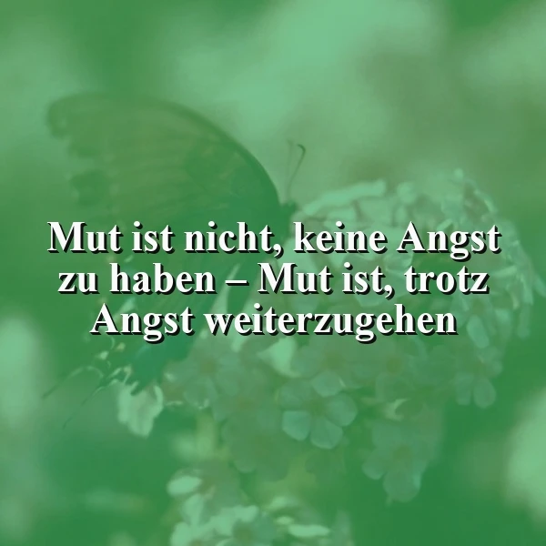 Mutig trotz Angst: Die wahre Bedeutung von Mut