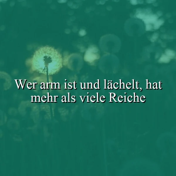 Lächeln ist der beste Reichtum