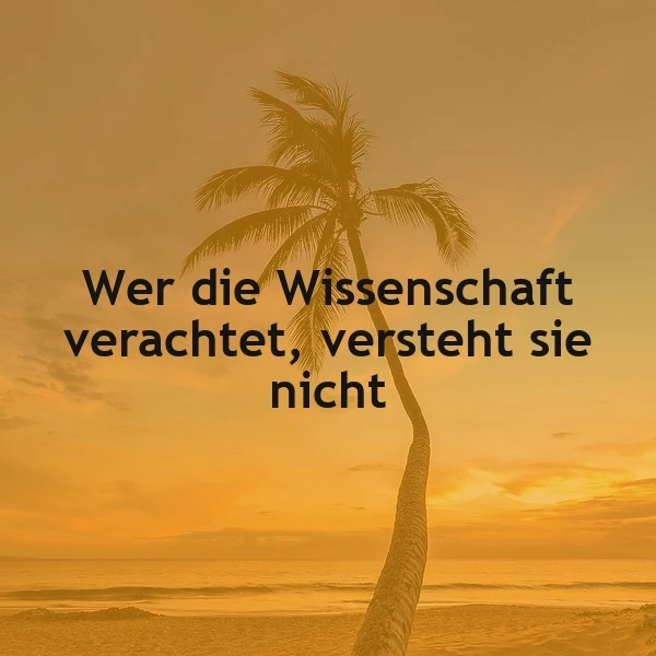 Wissenschaft und Verständnis - Ein inspirierendes Zitat