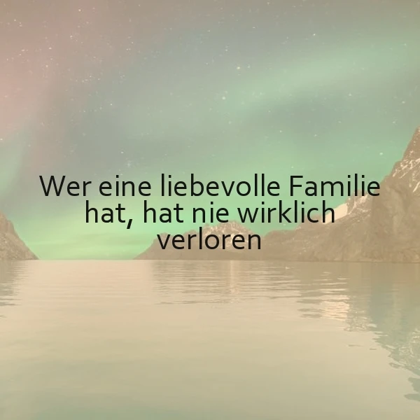 Eine liebevolle Familie - das größte Geschenk