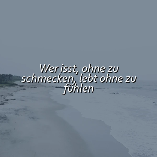 Ein Leben ohne Gefühl - Wer isst, ohne zu schmecken