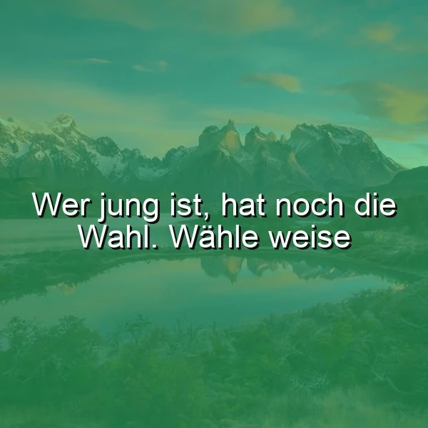 Wähle weise: Weisheit für junge Herzen