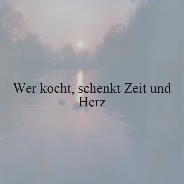 Die tiefste Geste: Wer kocht, schenkt Zeit und Herz – ein Gefühl von Heimat