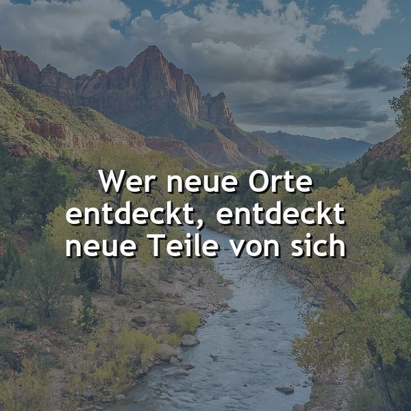 Entdecke dich selbst: Neue Orte offenbaren neue Facetten deiner Seele