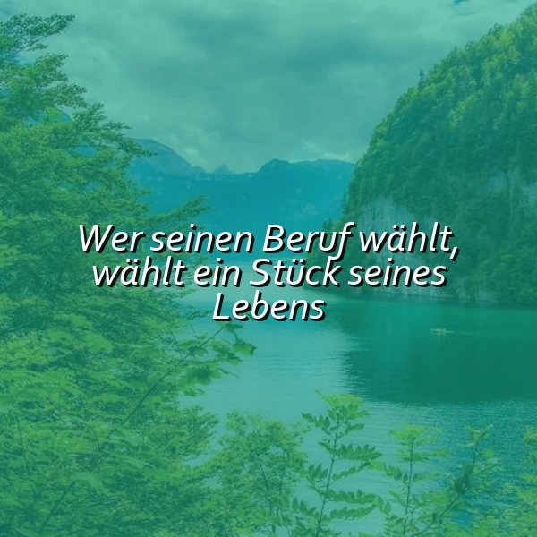 Berufung finden: Weise Gedanken zur Lebenswahl und Zufriedenheit