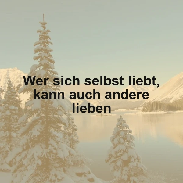 Selbstliebe als Schlüssel zur Liebe für andere