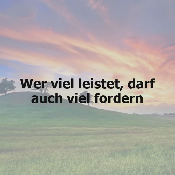 Wer viel leistet, darf auch viel fordern: Erkenne deinen Wert und stehe dafür ein!