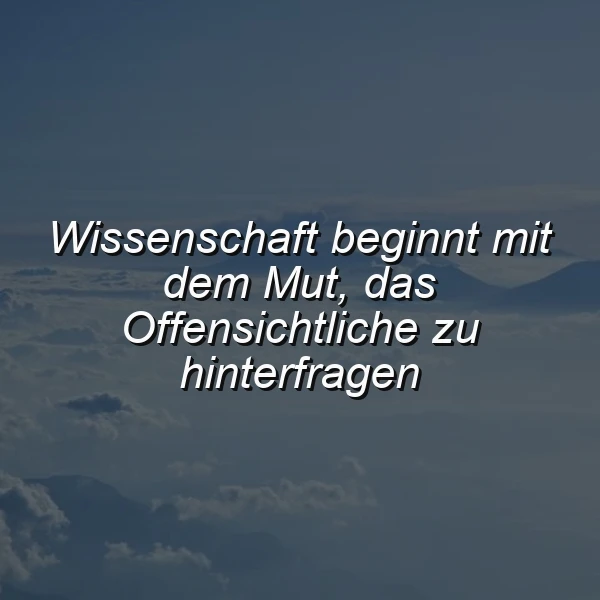 Mut zum Hinterfragen