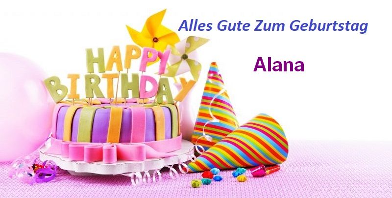 Bild von Alles Gute Zum Geburtstag Alana bilder
