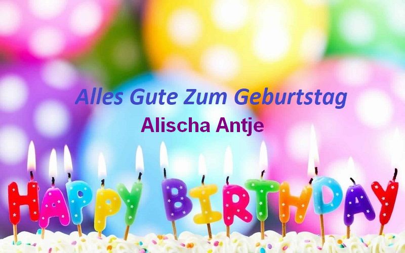 Bild von Alles Gute Zum Geburtstag Alischa Antje bilder