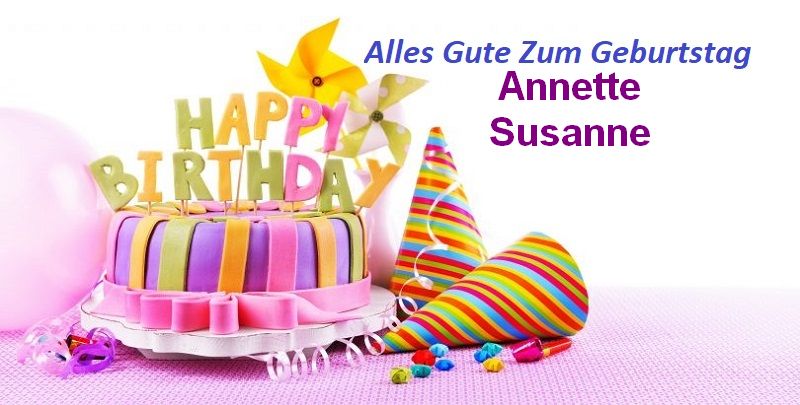 Alles Gute Zum Geburtstag Annette Susanne bilder
