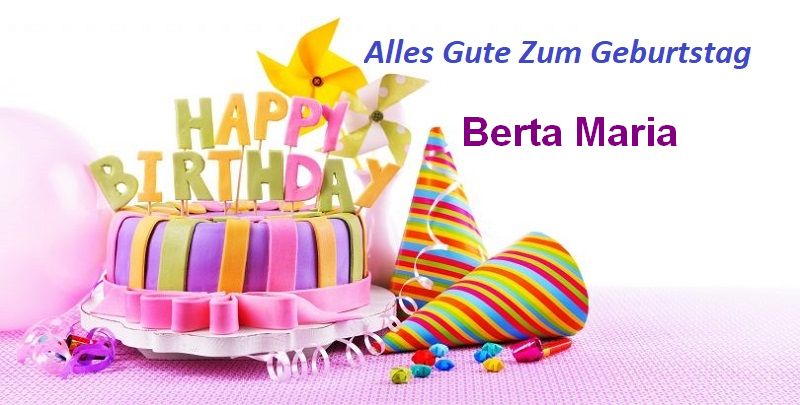 Alles Gute Zum Geburtstag Berta Maria bilder