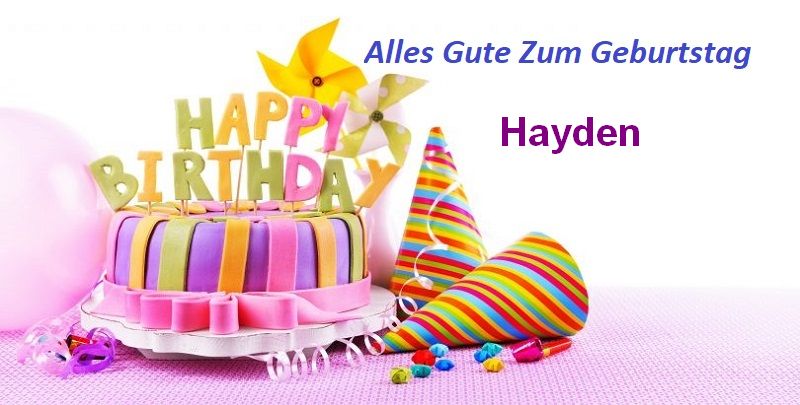 Alles Gute Zum Geburtstag Hayden bilder - Alles Gute Zum Geburtstag Hayden bilder