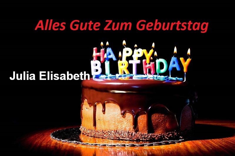 Alles Gute Zum Geburtstag Julia Elisabeth bilder - Alles Gute Zum Geburtstag Julia Elisabeth bilder
