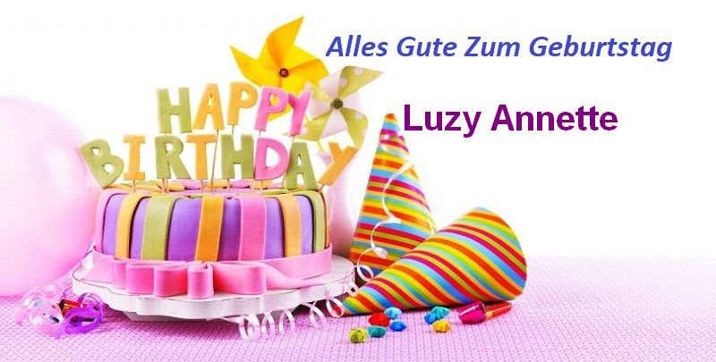 Bild von Alles Gute Zum Geburtstag Luzy Annette bilder