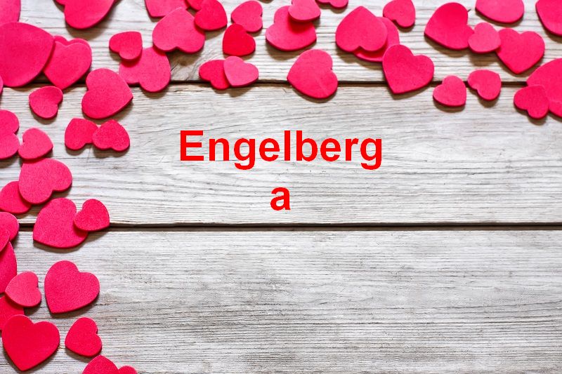 Bilder mit namen Engelberga