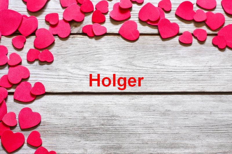 Bilder mit namen Holger - Bilder mit namen Holger