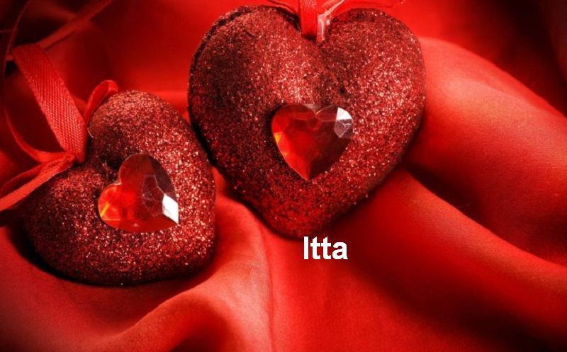 Bilder mit namen Itta - Bilder mit namen Itta