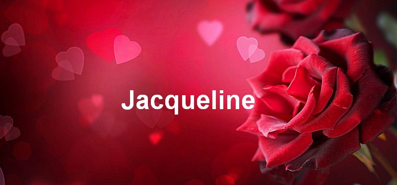 Bilder mit namen Jacqueline - Bilder mit namen Jacqueline