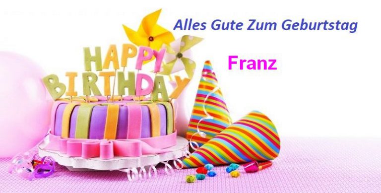 Geburtstagswünsche für Franzbilder Bilder und Sprüche