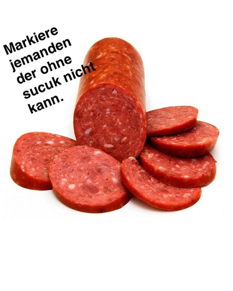 Markiere jemand der ohne sucuk nicht leben kann