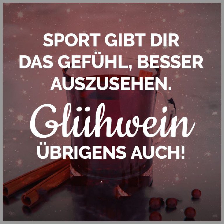 Advent sport gibt dir das gefuehl besser auszusehen gluehwein uebrigens auch