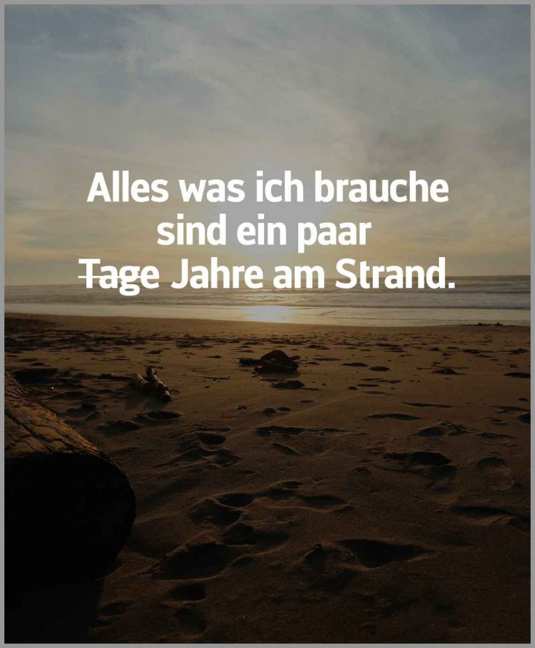 Alles was ich brauche sind ein paar tage am strand