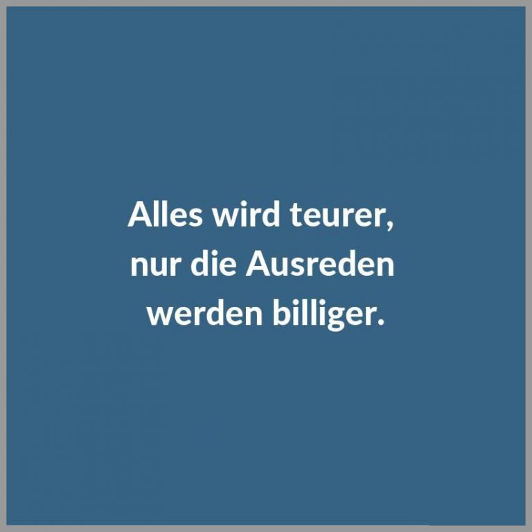 Alles wird teurer nur die ausreden werden billiger
