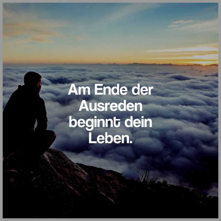 Am ende der ausreden beginnt dein leben