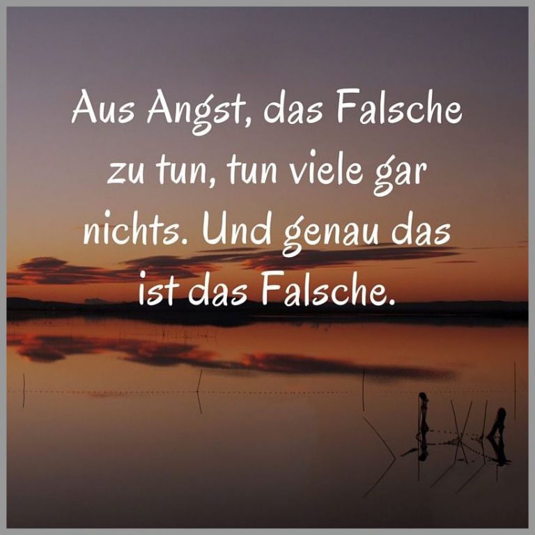 Aus angst das falsche zu tun tun viele gar nichts und genau das ist das falsche