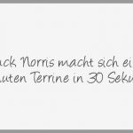 Chuck norris macht sich eine 5 minuten terrine in 30 sekunden 150x150 - Finde den Fehler in 30 Sekunden