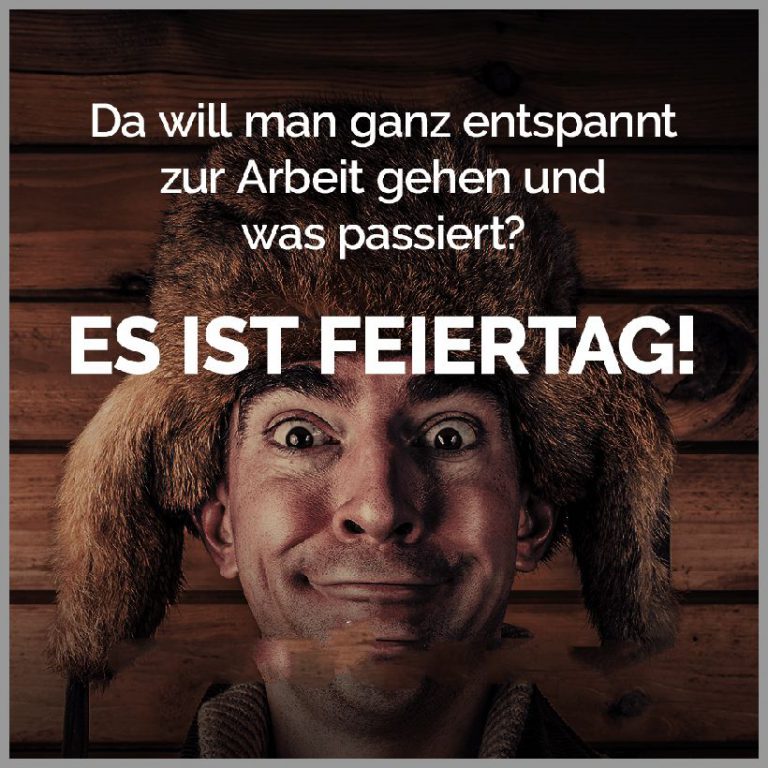 Da will man ganz entspannt zur arbeit gehen und was passiert es ist feiertag