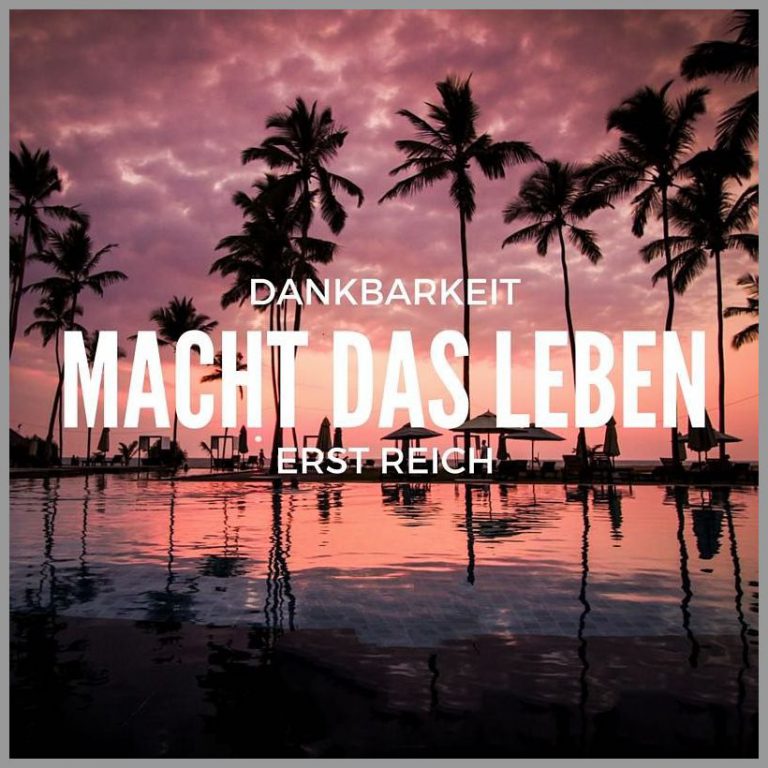 Dankbarkeit macht das leben erst reich