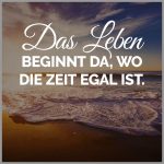 Das leben beginnt da wo die zeit egal ist 150x150 - Lachen ist die schoenste art falten zu erzeugen