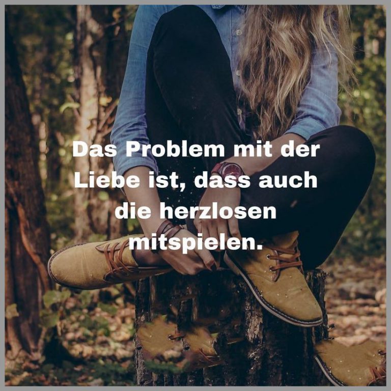 Das problem mit der liebe ist dass auch die herzlosen mitspielen