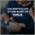 Das wertvollste ist und bleibt die familie Bilder und Sprüche