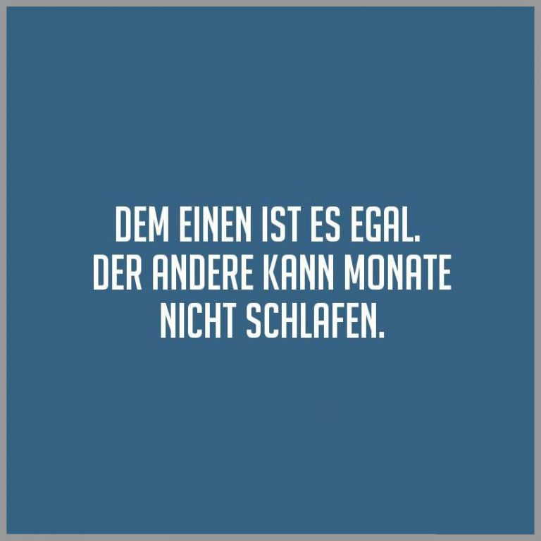 Dem einen ist es egal der andere kann monate nicht schlafen