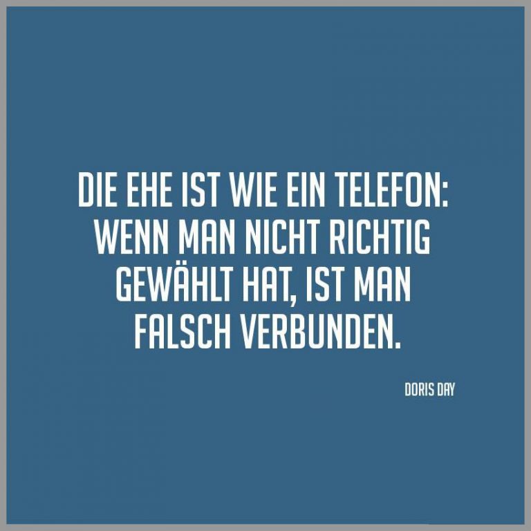 Die ehe ist wie ein telefon wenn man nicht richtig gewaehlt hat ist man falsch verbunden