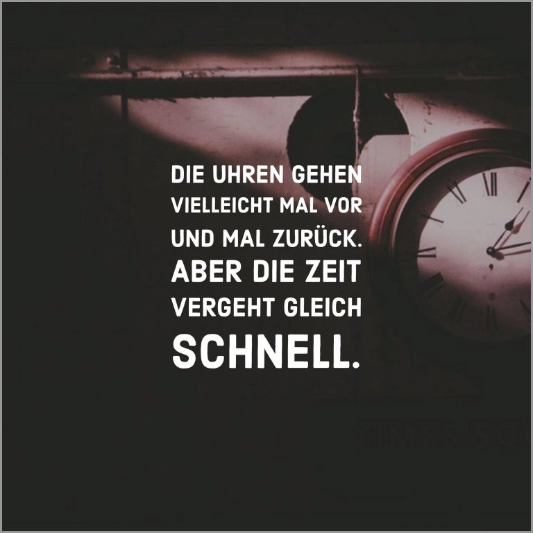 Die uhren gehen vielleicht mal vor und mal zurueck aber die zeit vergeht gleich schnell