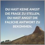 Du hast keine angst die frage zu stellen du hast angst die falsche antwort zu bekommen 150x150 - Du hast keine angst die frage zu stellen du hast angst die falsche antwort zu bekommen