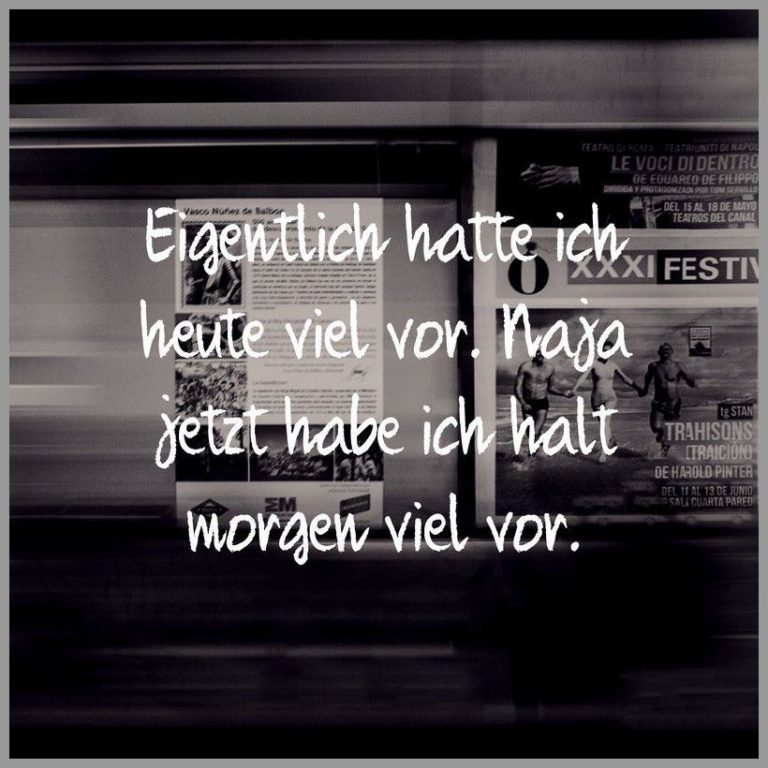 Eigentlich hatte ich heute viel vor naja jetzt habe ich halt morgen viel vor