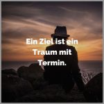 Ein ziel ist ein traum mit termin 150x150 - Ein reicher mann ist oft nur ein armer mann mit viel geld