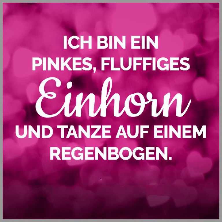 Einhorn sprueche ich bin ein pinkes fluffiges einhorn und tanze auf einem regenbogen