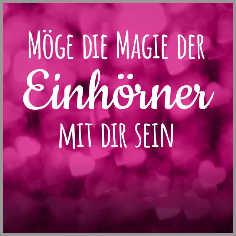 Einhorn sprueche moege die magie der einhoerner mit dir sein