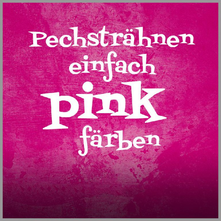 Einhorn sprueche pechstraehnen einfach pink faerben