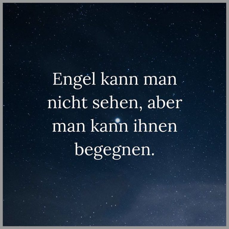 Engel kann man nicht sehen aber man kann ihnen begegnen