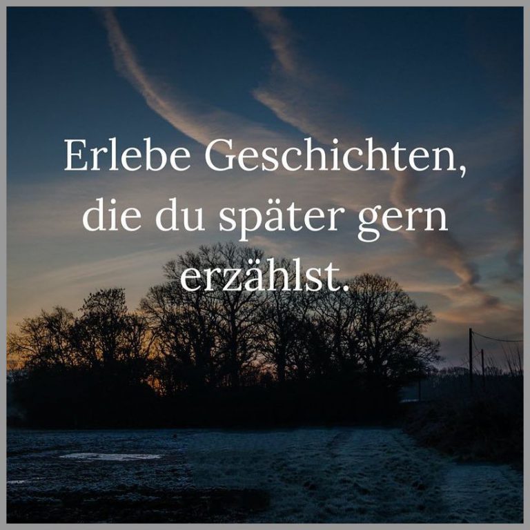 Erlebe geschichten die du spaeter gern erzaehlst